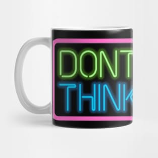 dont over think shit Mug